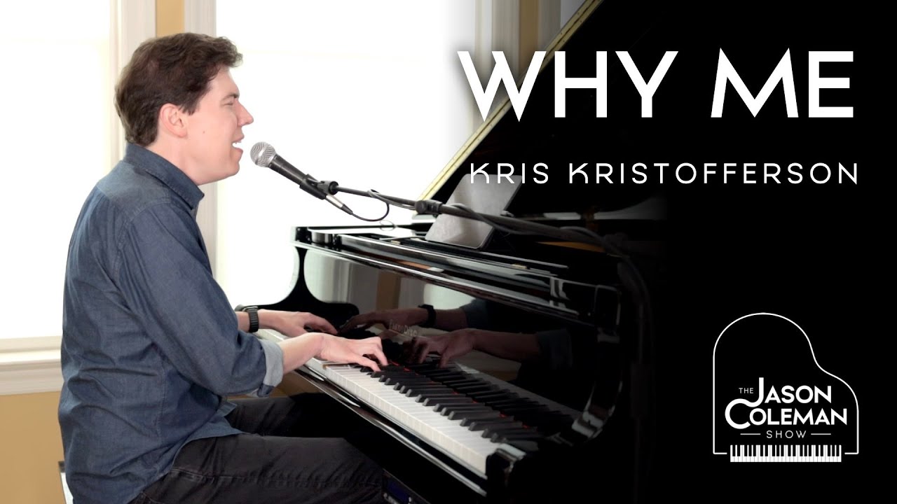 Why Me - Kris Kristofferson Classic from The Jason Coleman Show