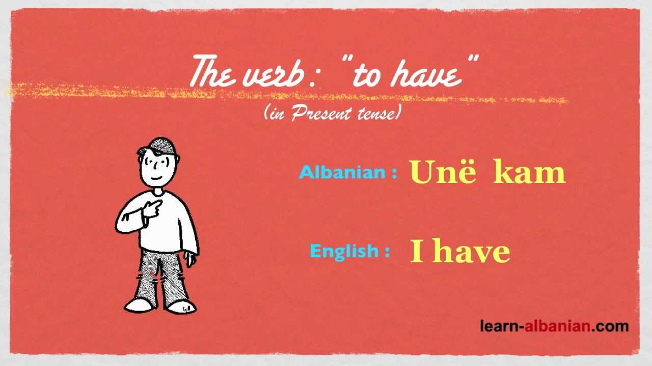 The verb TO HAVE in Albanian / Learn Albanian Grammar