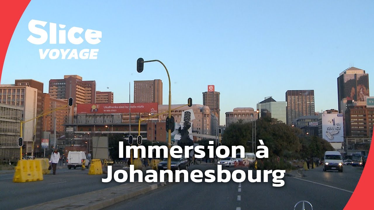 La métamorphose de Johannesbourg I SLICE VOYAGE I DOC EN ENTIER