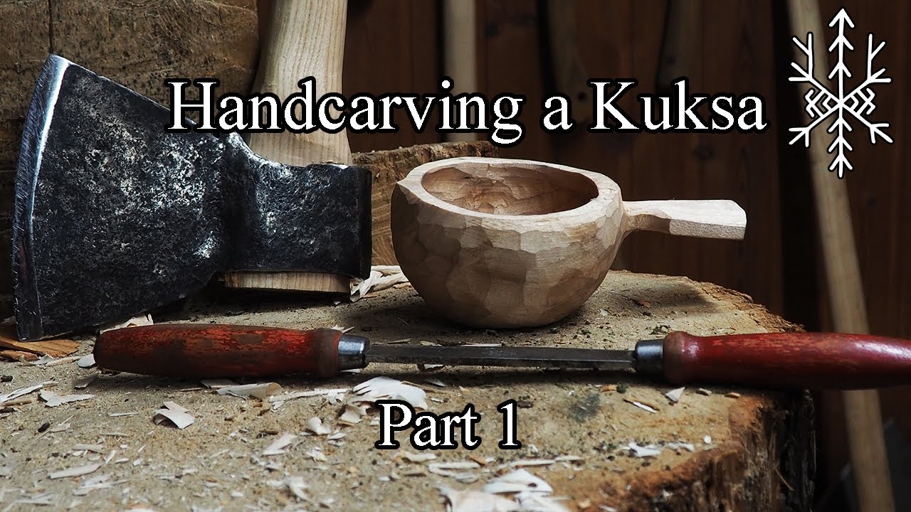 Handcarving a Kuksa - Part One - Handtools only