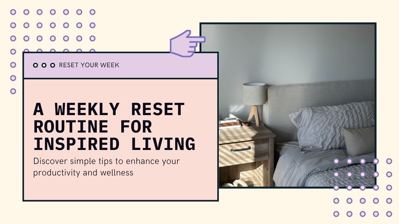 my weekly reset routine for balance and focus