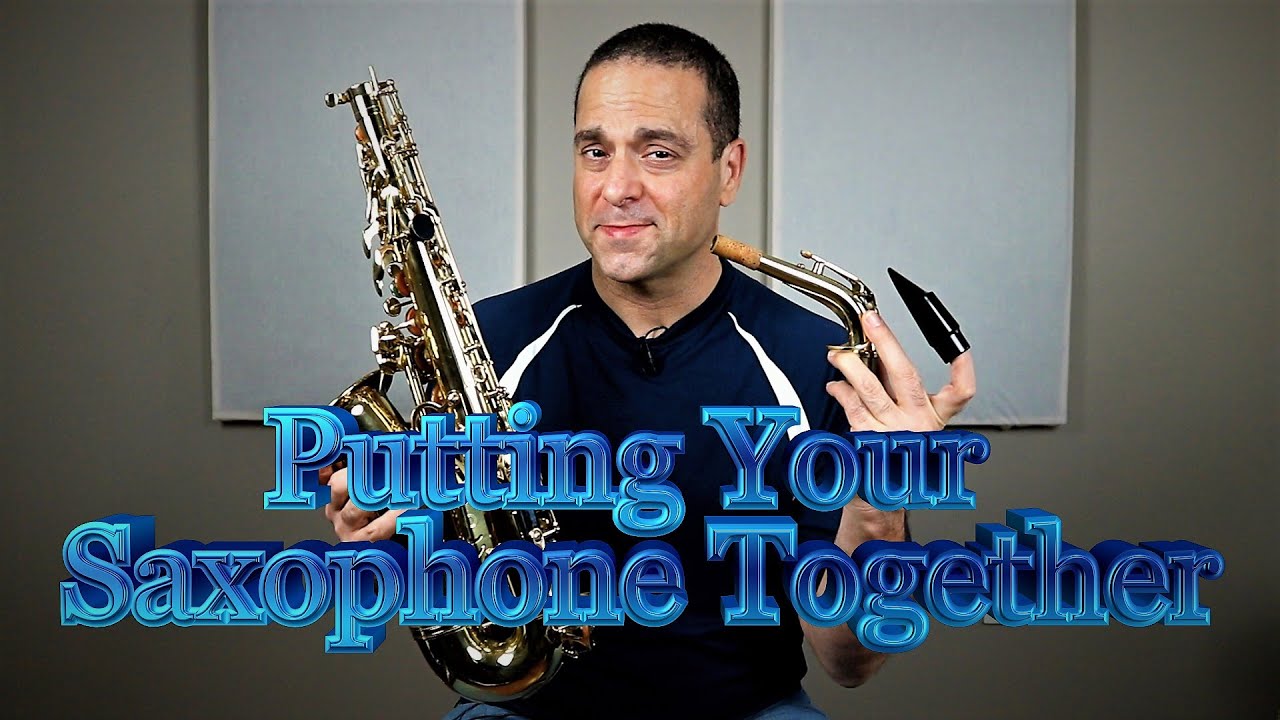 Putting Your Saxophone Together, Taking It Apart and Cleaning It Safely