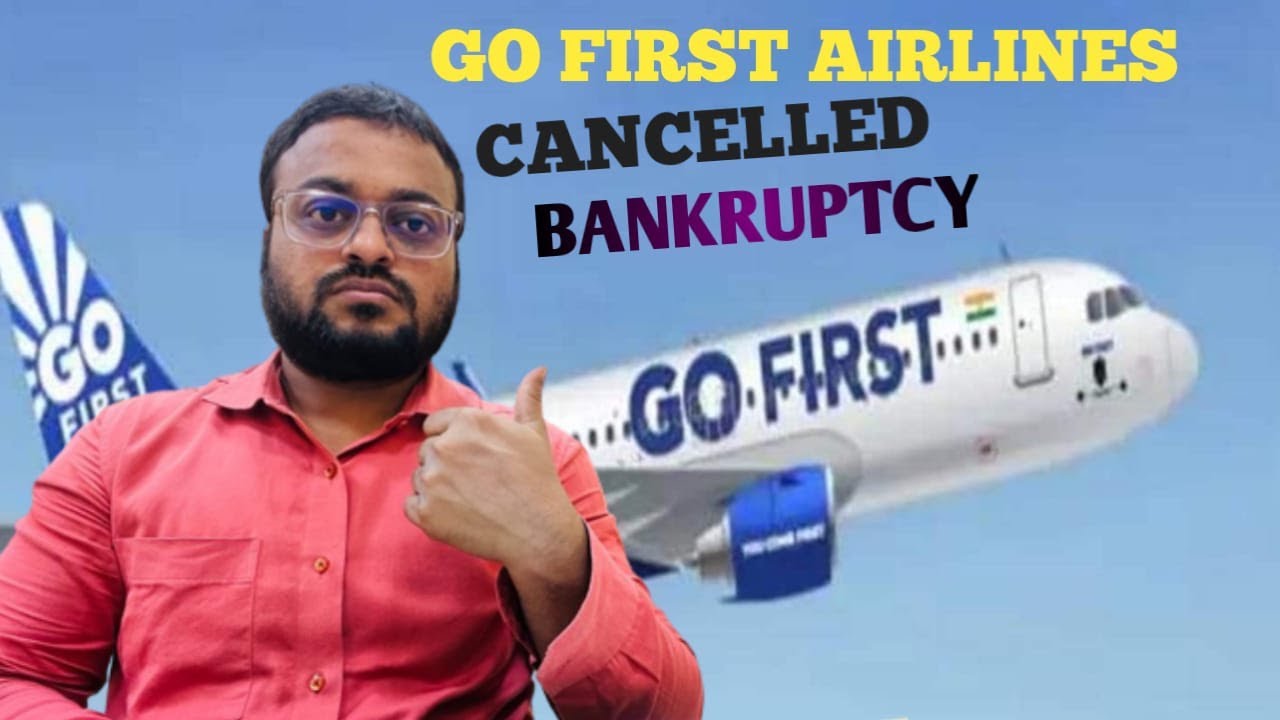 Go First Airlines: Bankruptcy, Crisis, And Suspension