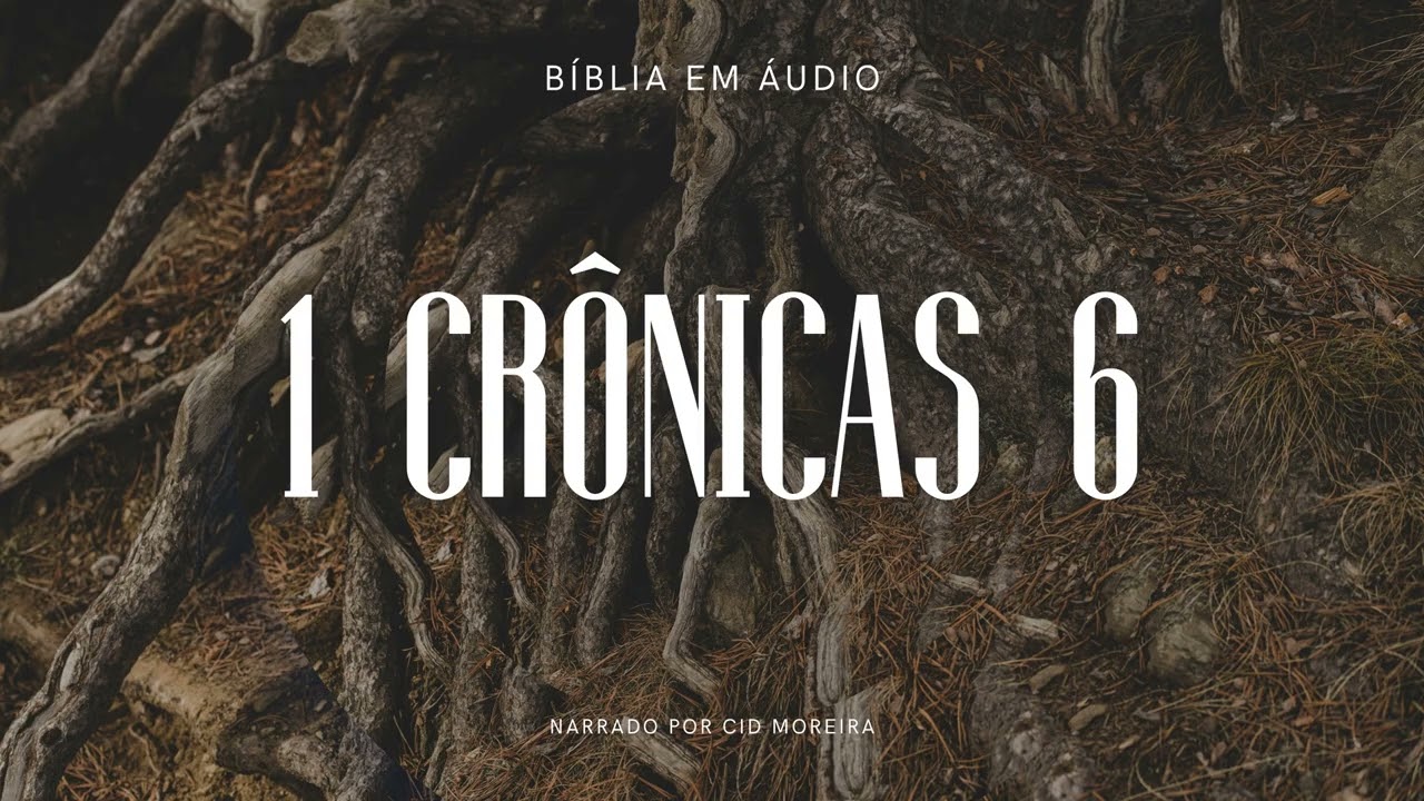 1 Crônicas 6 | Bíblia em Áudio (Narrado por Cid Moreira)