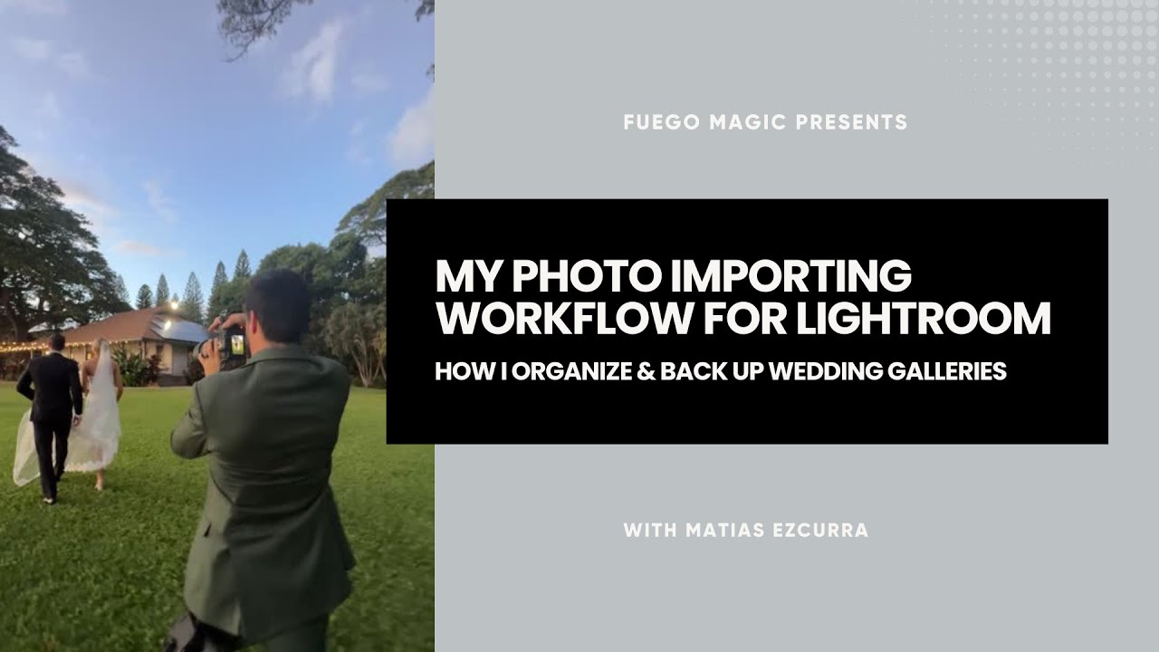 My Photo Importing Workflow for Lightroom | How I Organize & Back Up Wedding Galleries