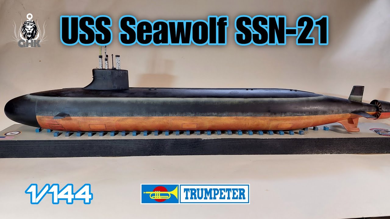[Full Build] USS Seawolf SSN-21 - 1/144 Trumpeter