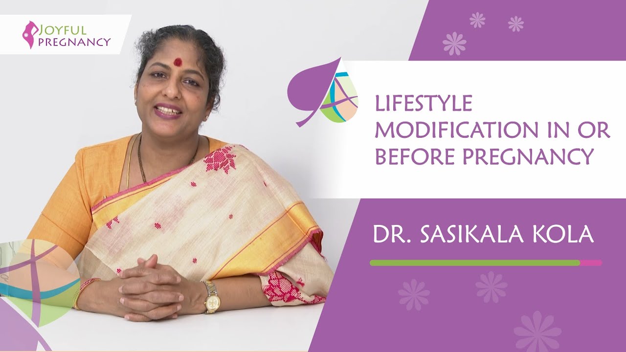 Lifestyle modification for healthy pregnancy | Dr Sasikala Kola | Joyful Pregnancy