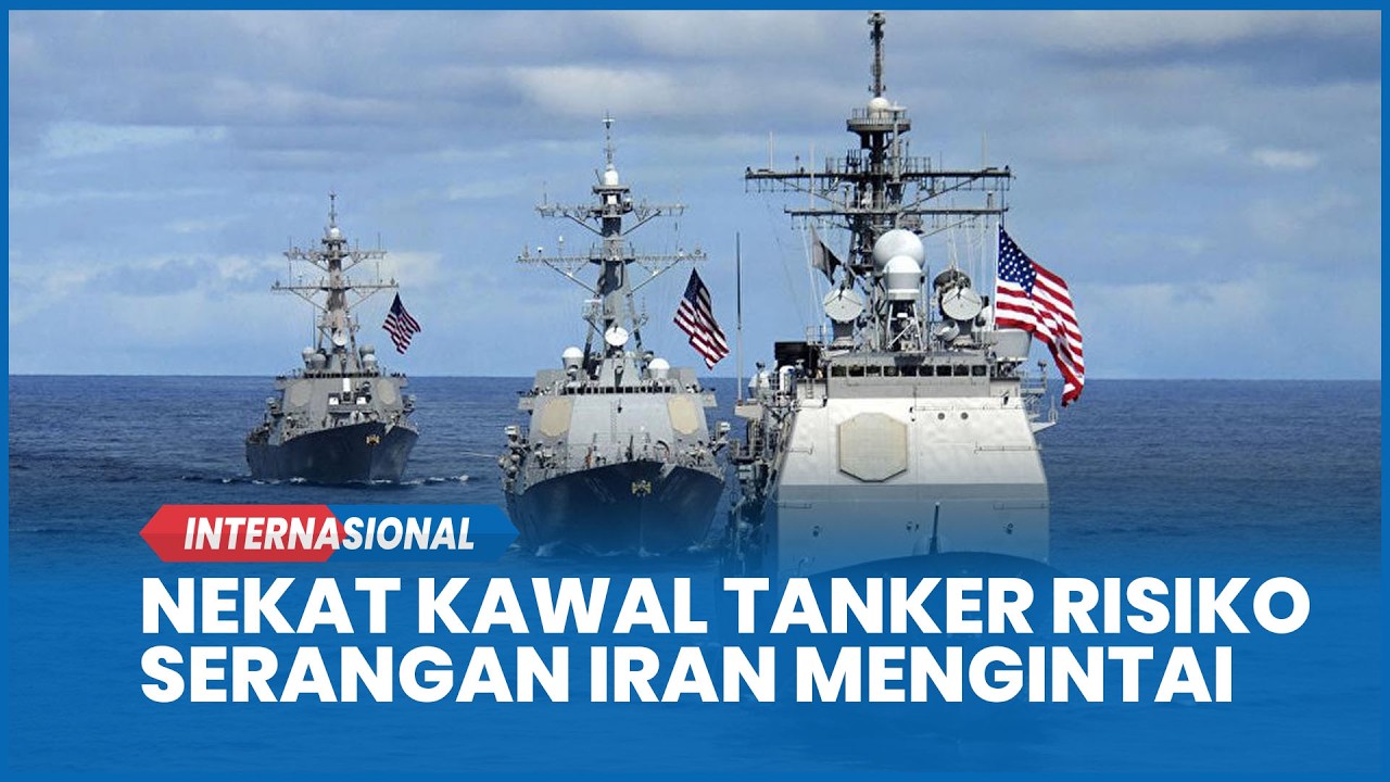 Nekat Kawal Tanker di Selat Hormuz, Kapal Perang AS Bisa Jadi Target Serangan Iran
