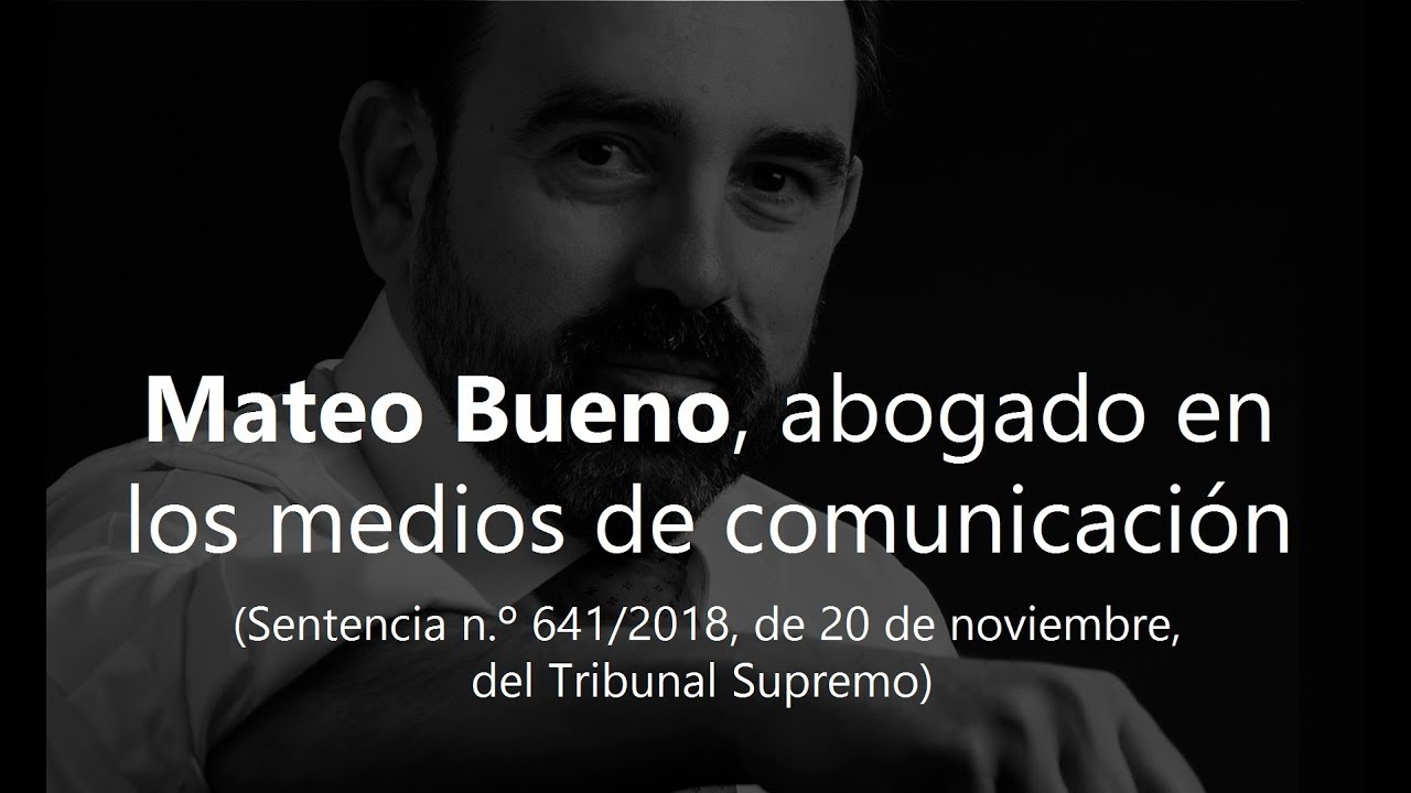 MATEO BUENO, ABOGADO EN LOS MEDIOS DE COMUNICACI&Oacute;N