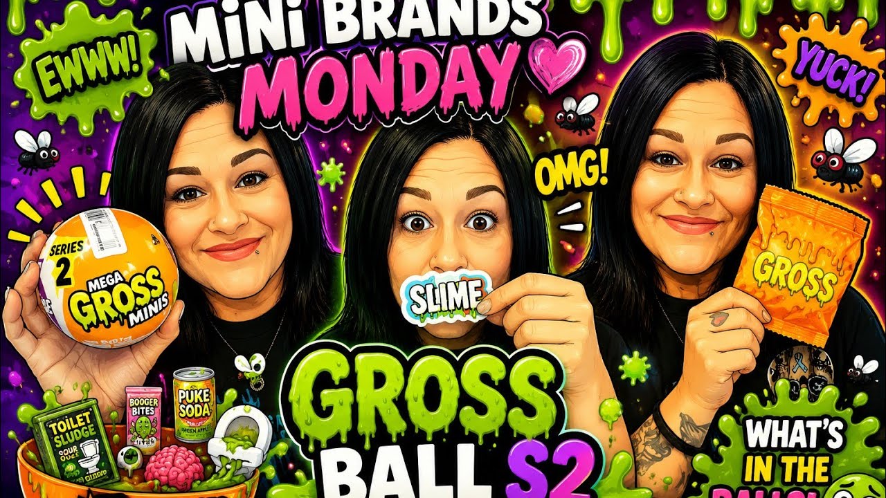 Понедельник Mini Brands: 2-я серия Gross Ball&hellip; Что же нам попалось???