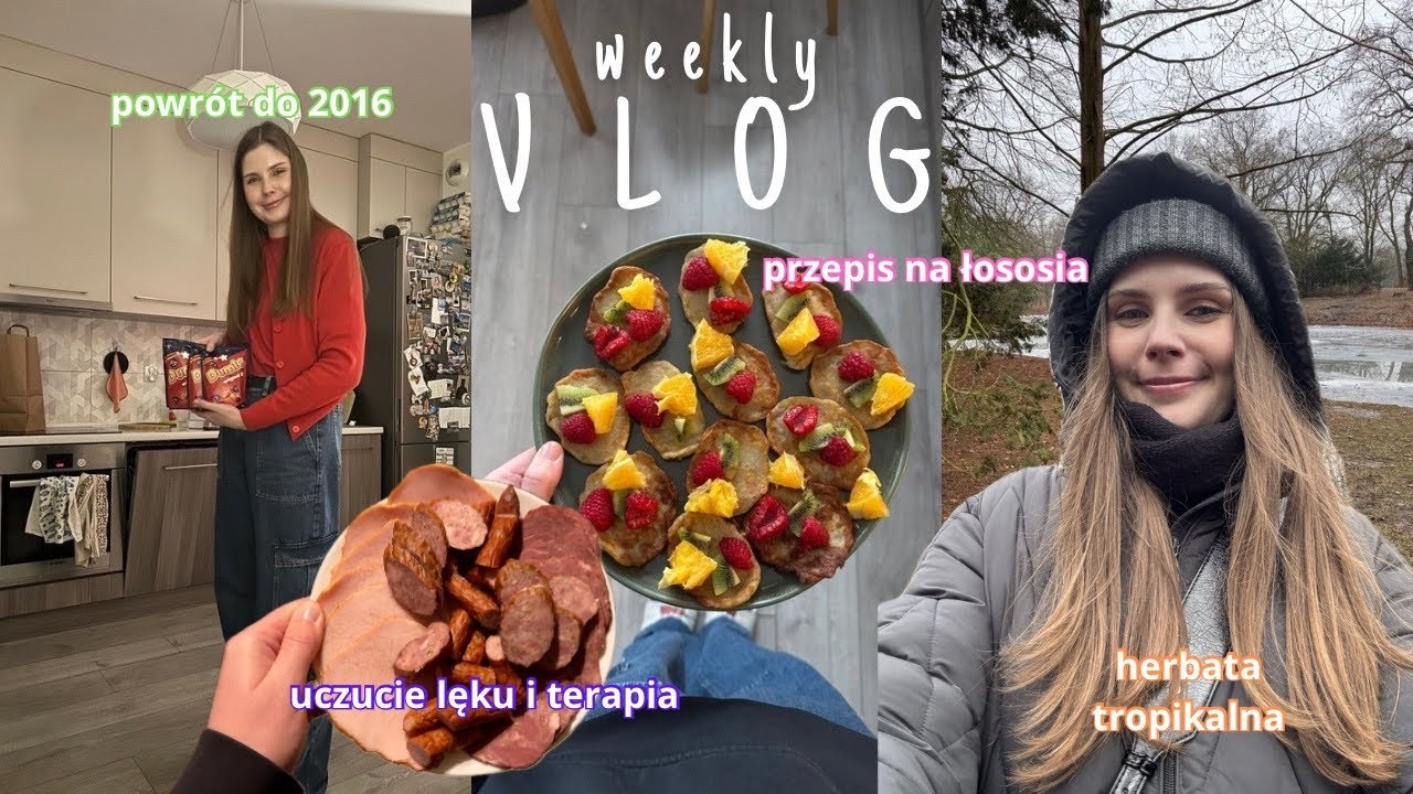 VLOG 💫 uczucie lęku / terapia / przepis na łososia / powrót do 2016 / herbata tropikalna 