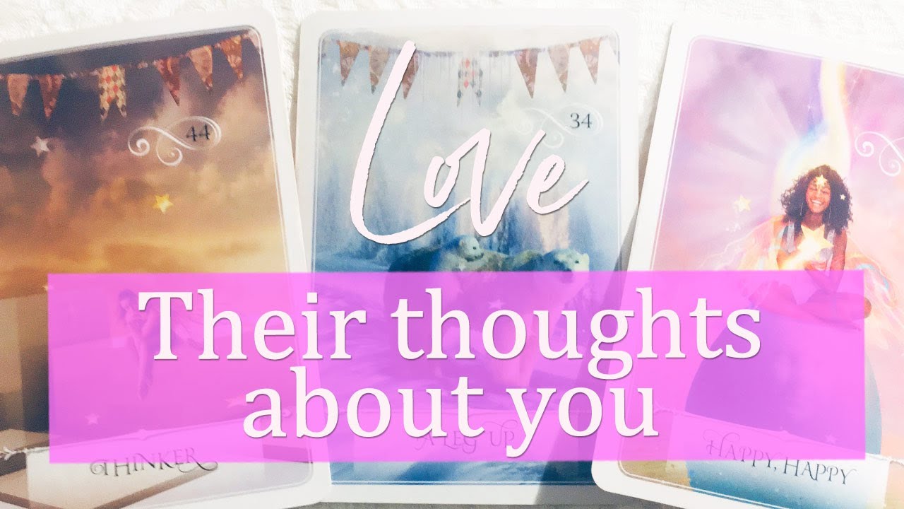 THEIR THOUGHTS ABOUT YOU