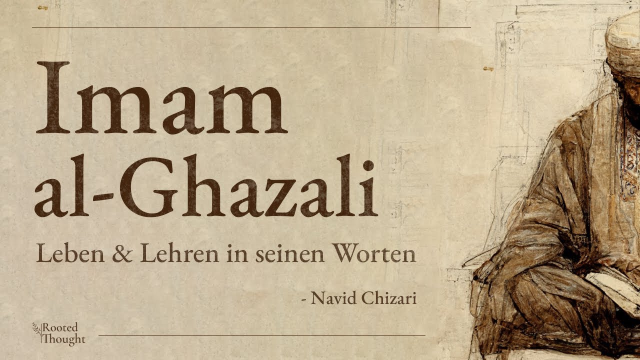 Imam Ghazali: Leben & Lehren in seinen Worten (Navid Chizari)