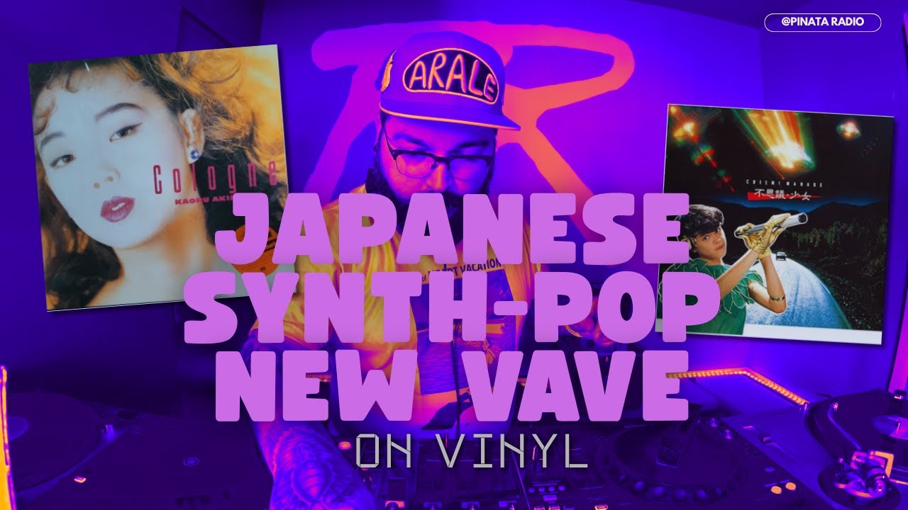 Synth-Pop & New Wave City Pop on vinyl @pinataradio