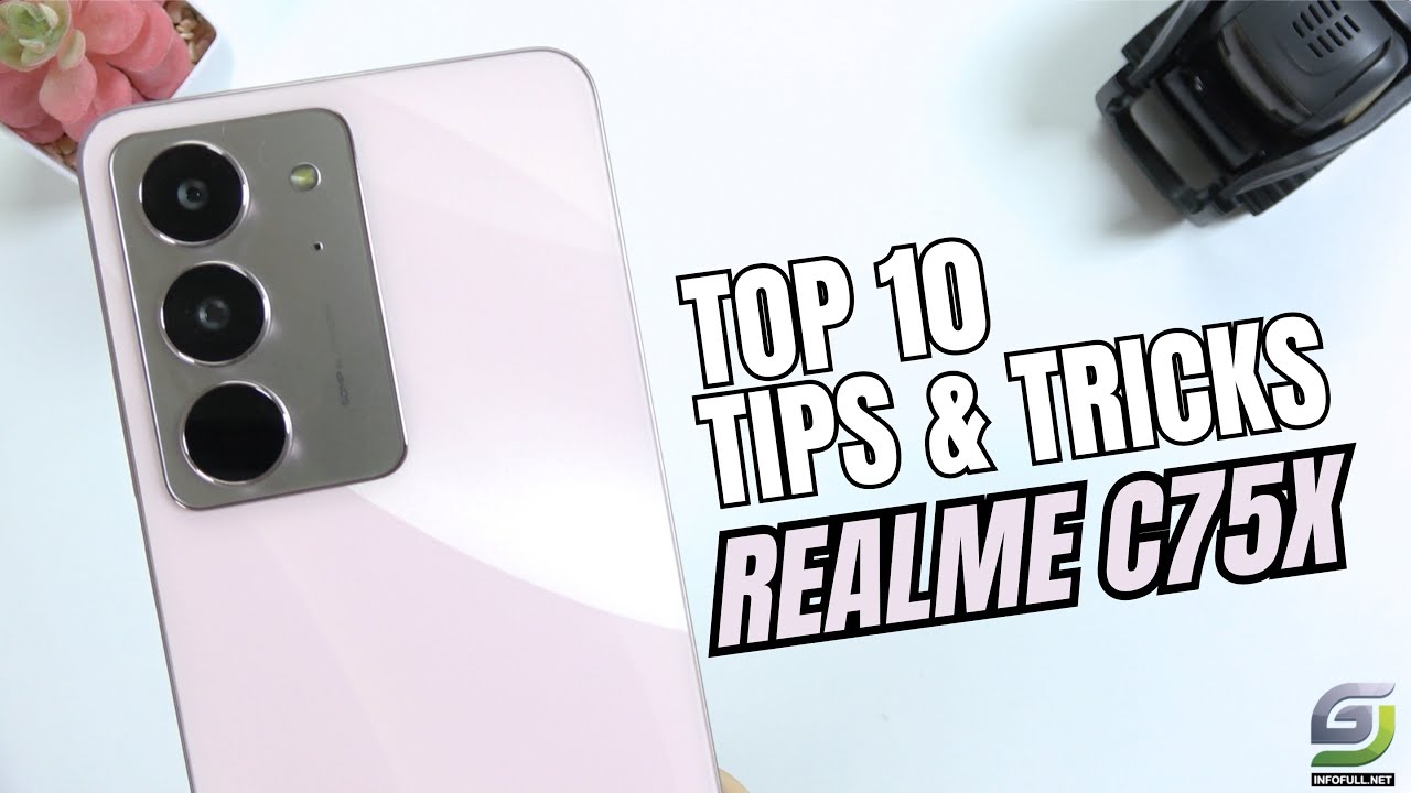Top 10 Tips and Tricks Realme C75x you need know
