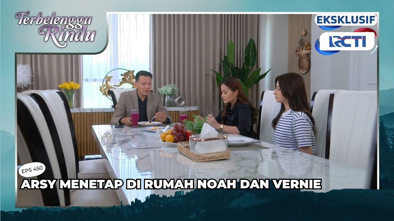 #eps450 ARSY MENETAP DIRUMAH NOAH DAN VERNIE | TERBELENGGU RINDU