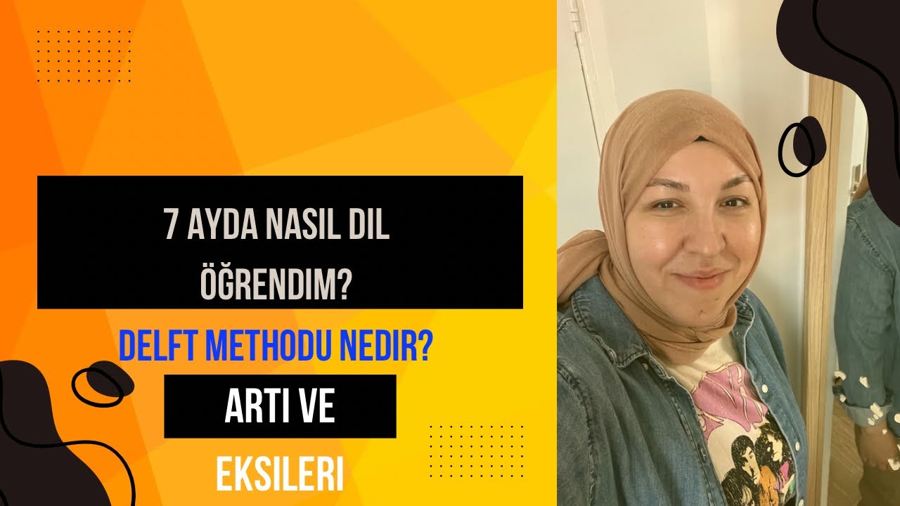 7 Ayda Nasıl Hollandaca Öğrendim? Artı ve Eksileriyle Delft Methodu