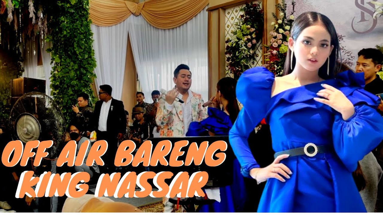 OFF AIR BARENG KING NASSAR SAWERNYA GILAAA | Putri Isnari