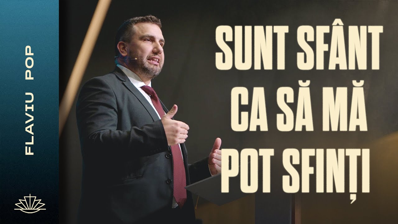 FLAVIU POP // Sunt sfânt ca să mă pot sfinți