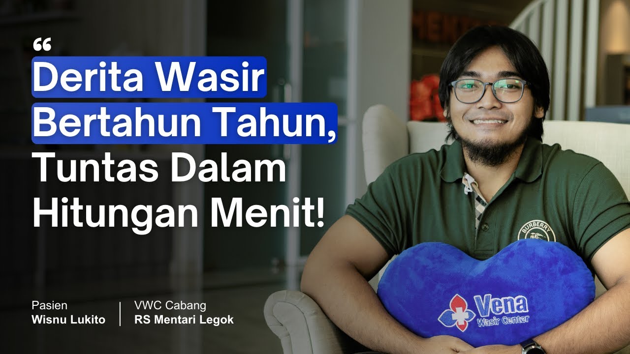 Derita Wasir Bertahun-tahun, Tuntas Dalam Hitungan Menit | TESTIMONI PASIEN