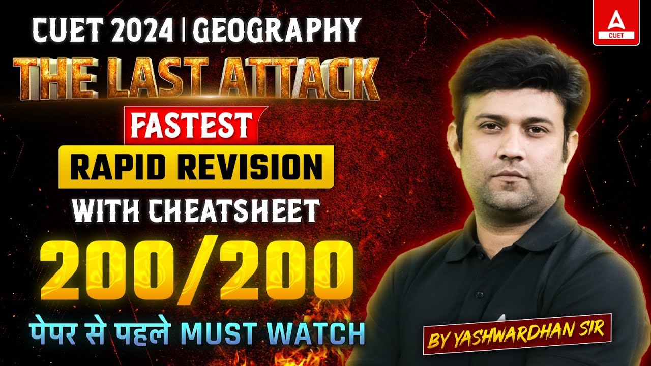 CUET 2024 Geography 🔴Live Rapid Revision With CHEATSHEET | 200/200 💪