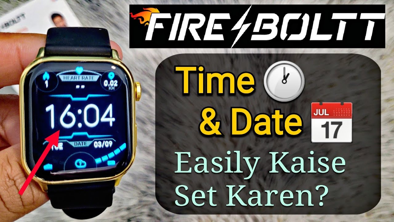 Fire Boltt Smartwatch Me Time & Date Kaise Set Kare? | Fire Boltt Time Settings New Video
