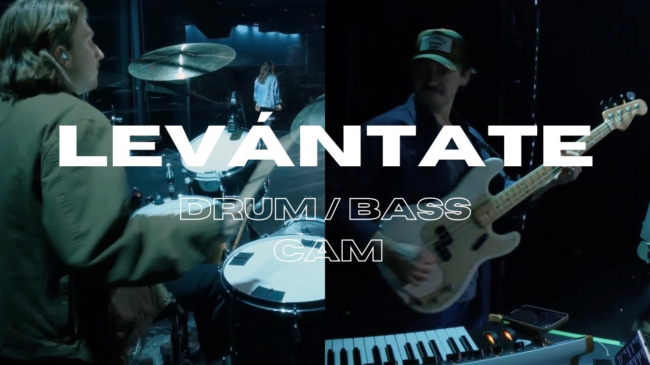 LEVÁNTATE - BASS / DRUM CAM