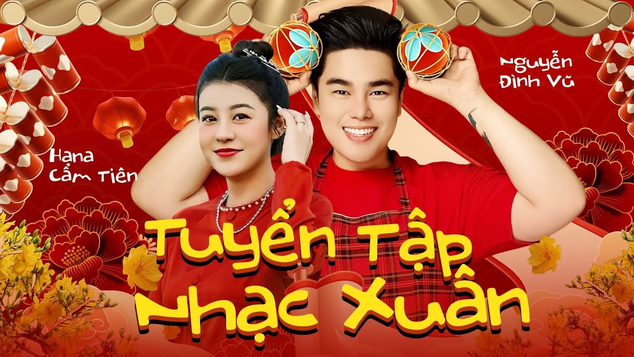 TUYỂN TẬP NHẠC XUÂN HAY NHẤT 2024 | EM ĐÃ NÓI TRƯỚC - NGUYỄN ĐÌNH VŨ x HANA CẨM TIÊN | SUPERCLIP 13