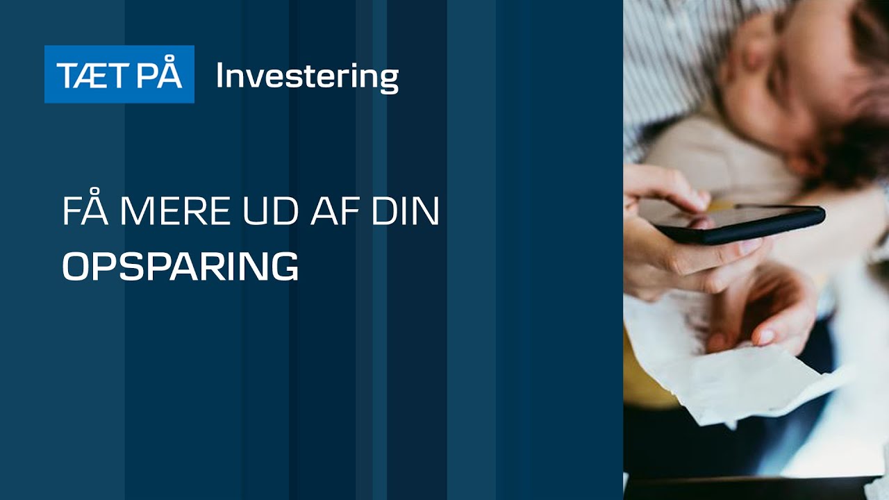 TÆT PÅ: Få mere ud af din investering