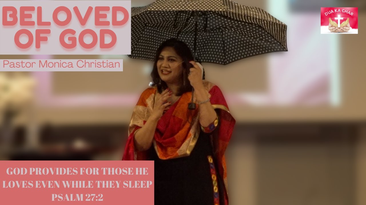WE ARE BELOVED OF GOD | URDU\HINDI SERMON | Pastor Monica Christian | Dua Ka Ghar Canada