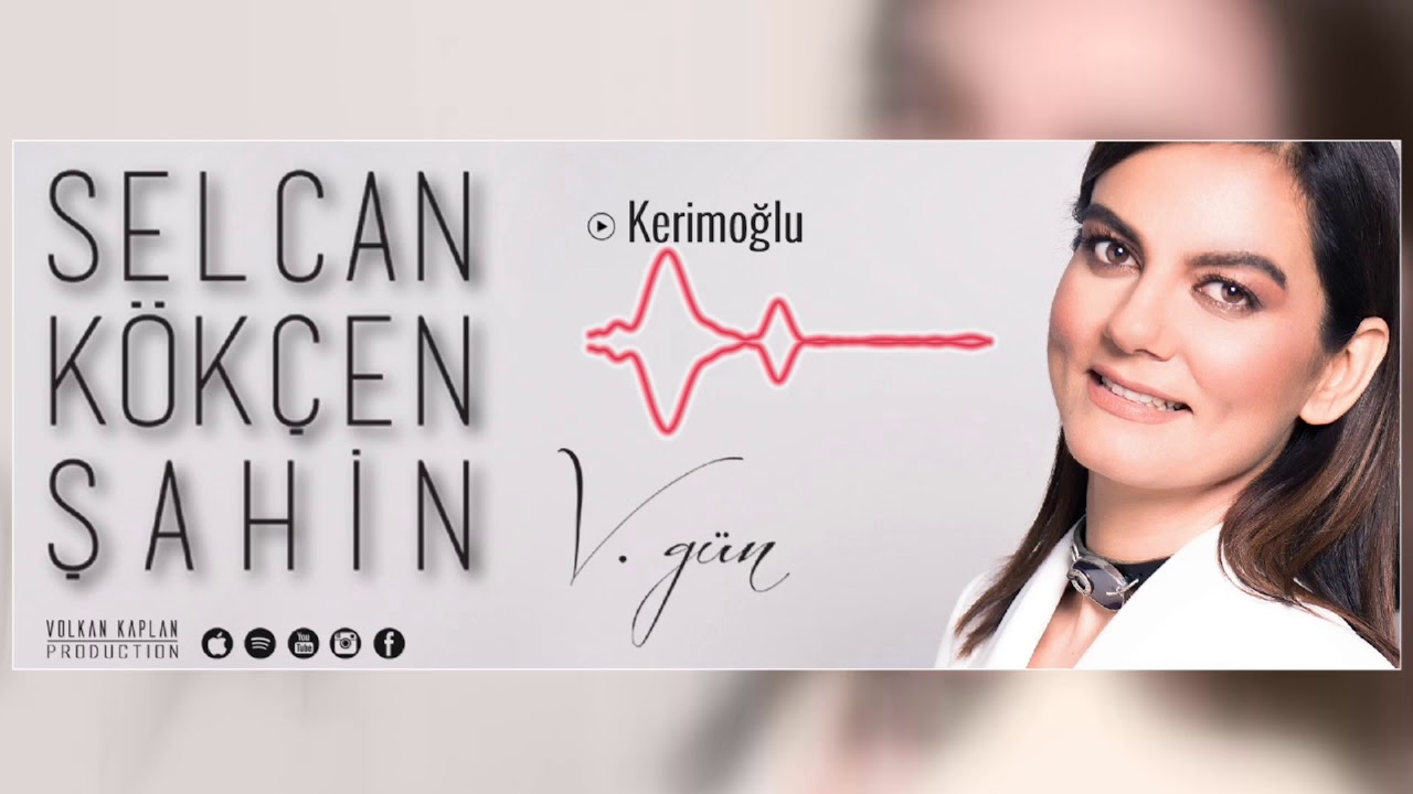 Kerimoğlu - Selcan Kökçen Şahin [ V.Gün © 2018 Volkan Kaplan Production ]