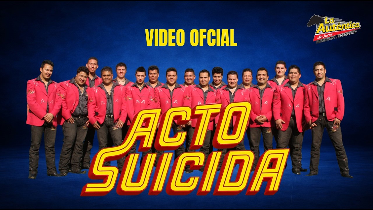 Acto Suicida - La Auténtica de Jerez (Video Oficial)