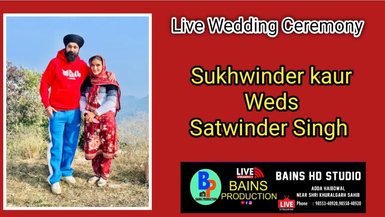 Live Wedding Ceremony - Sukhwinder Kaur Weds Satwinder Singh (Bains Studio Haibowal 9855340920)