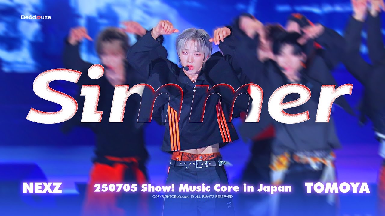 「NEXZ TOMOYA」250705 Simmer (Japanese Ver.) 토모야 직캠 | Show! Music Core in Japan 음악중심