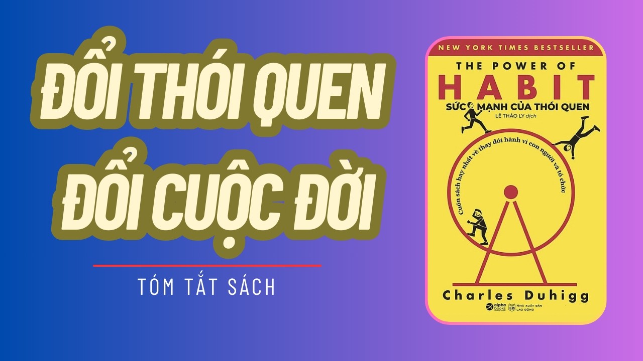 Thói Quen Quyết Định 95% Cuộc Đời Bạn | Sức Mạnh Của Thói Quen
