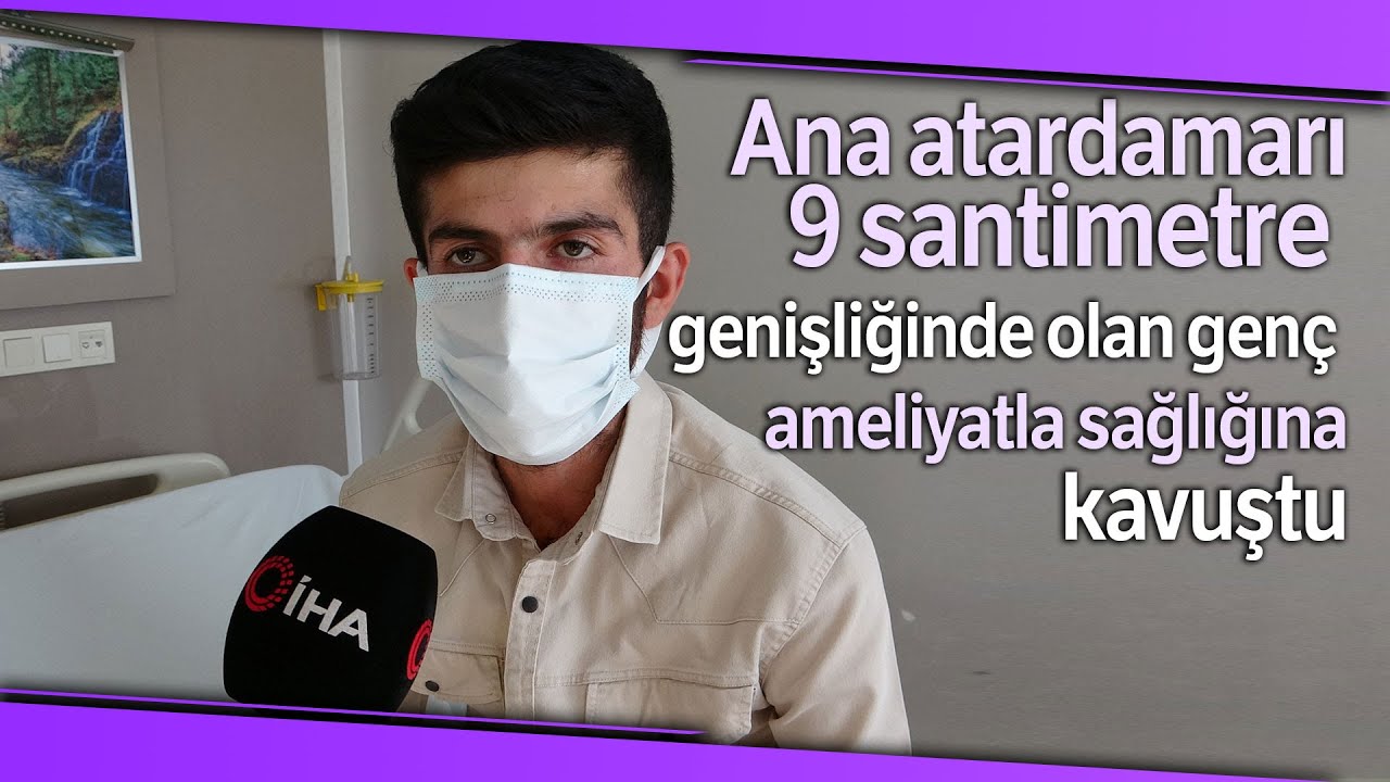 Ana Atardamarı 9 Santimetre Genişliğinde Olan Genç Ameliyatla Sağlığına Kavuştu