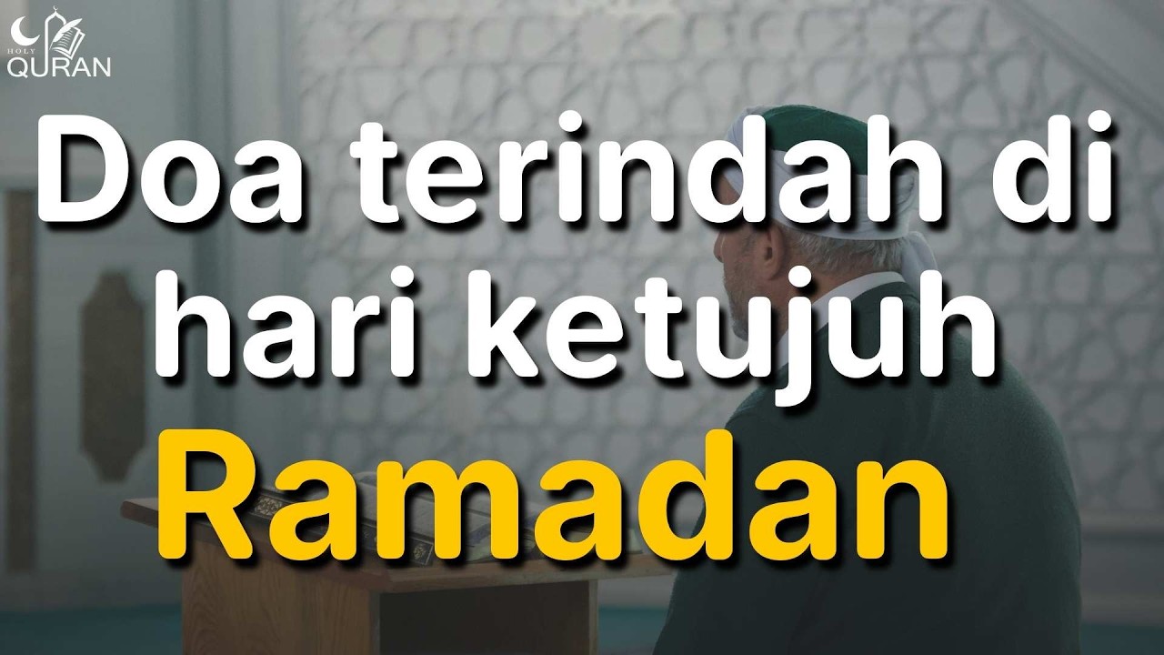 Doa untuk hari ketujuh Ramadan 🌙 | Sebuah doa yang menyentuh hati 🌙 Dengarkan dengan penuh hormat