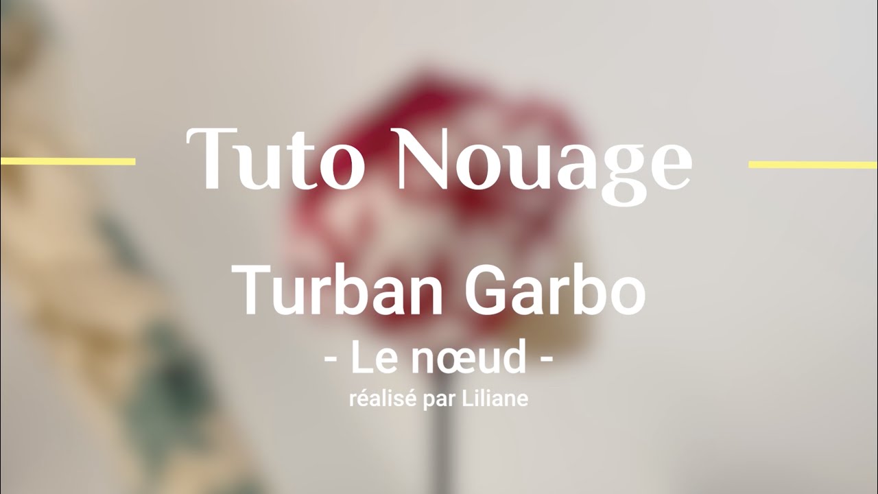 Nouer mon turban - Le nœud