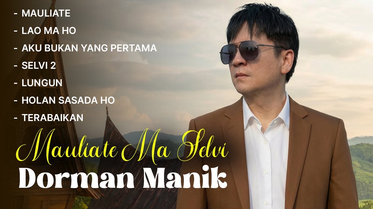 Dorman Manik - MAULIATE MA SELVI (Official Audio Full Album)