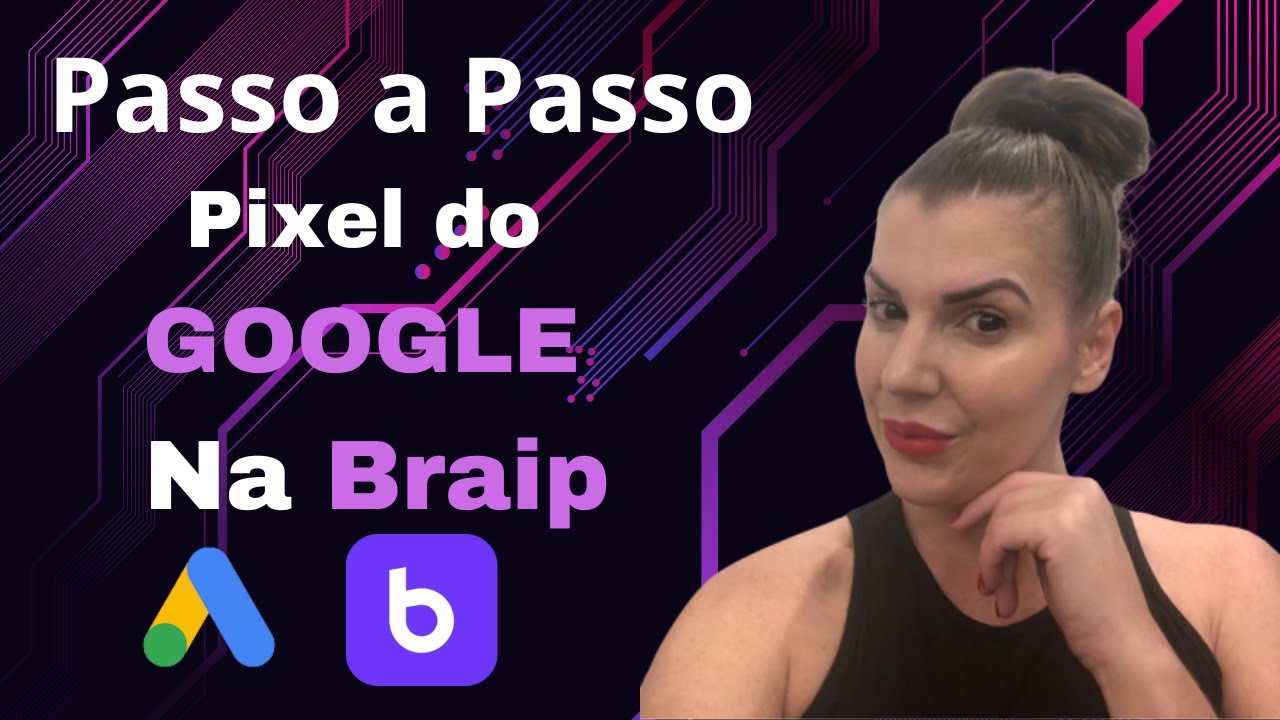 PIXEL GOOGLE ADS! Como Instalar pixel do Google na BRAIP!