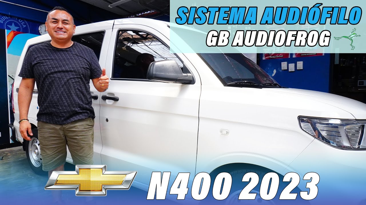 CHEVROLET N400 2023 SISTEMA GRADO AUDIÓFILO AUDIOFROG.