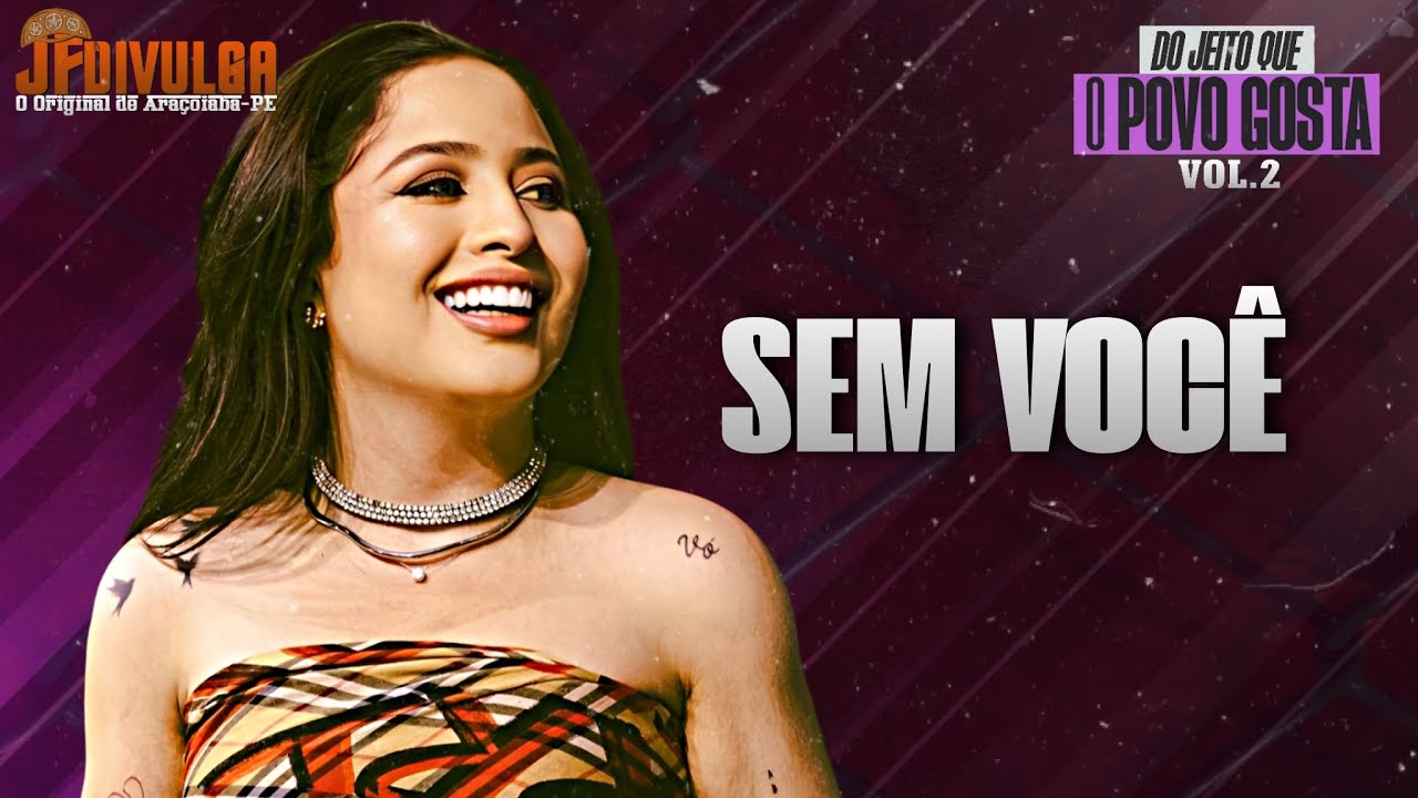 MARI FERNANDEZ - SEM VOCÊ (CD DO JEITO QUE O POVO GOSTA VOL.2)