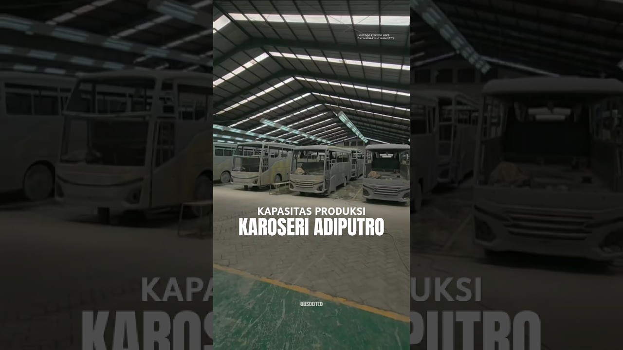Berapa Kapasitas Produksi Karoseri Bus Adiputro? 