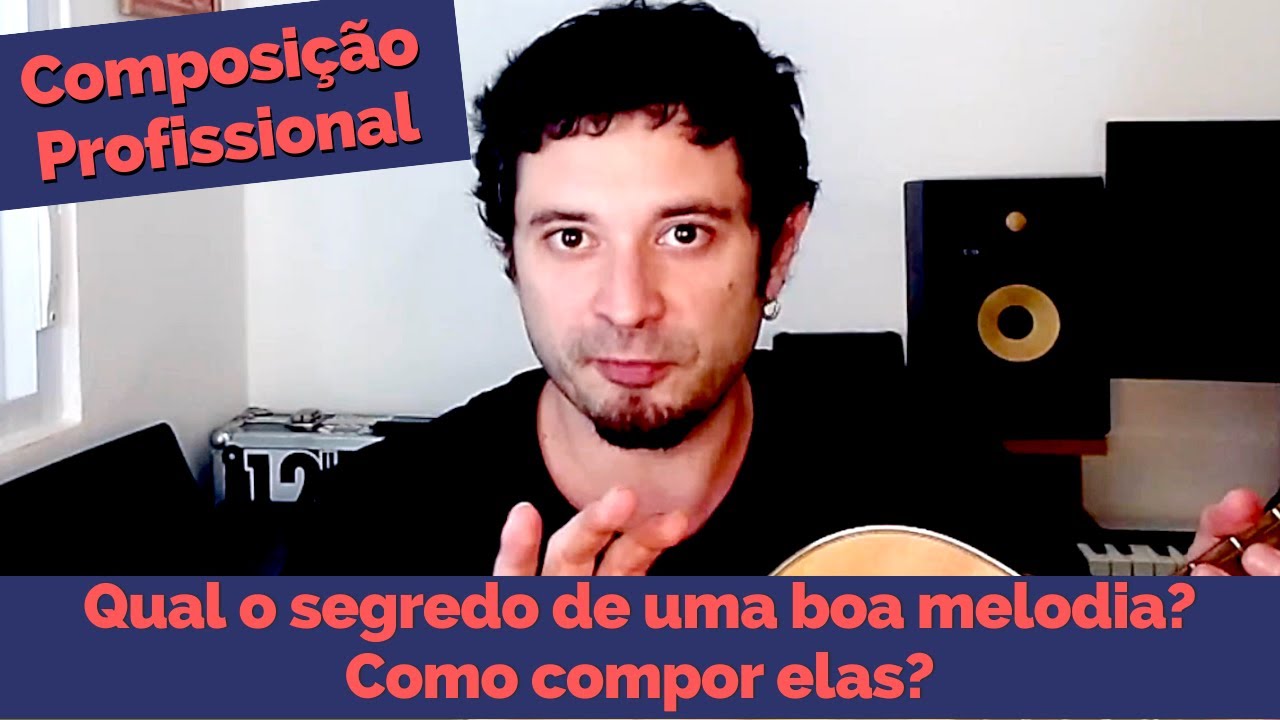 O segredo de uma boa melodia  | Composição Profissional e autêntica
