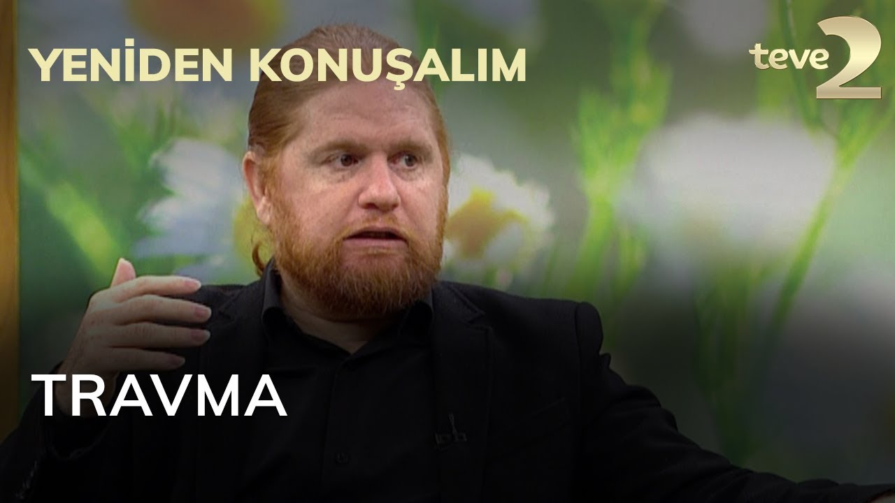 Yeniden Konuşalım: Travma
