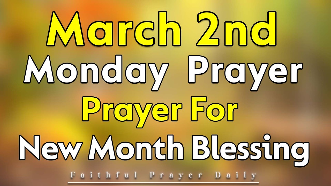 Monday Prayer For New Month Blessing | Pray This When You Need A Miracle and A New Beginning