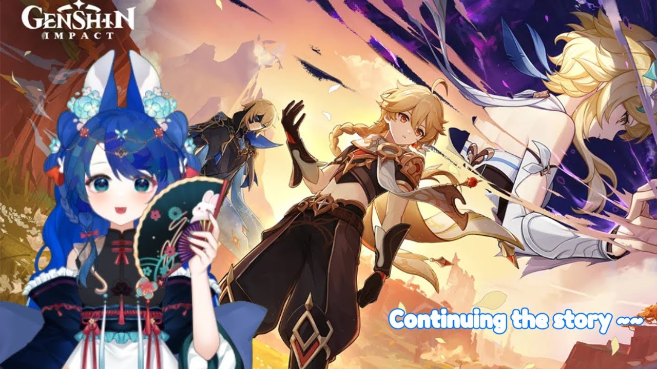 【Genshin Impact】Let's continue the story !! Playing Genshin Impact