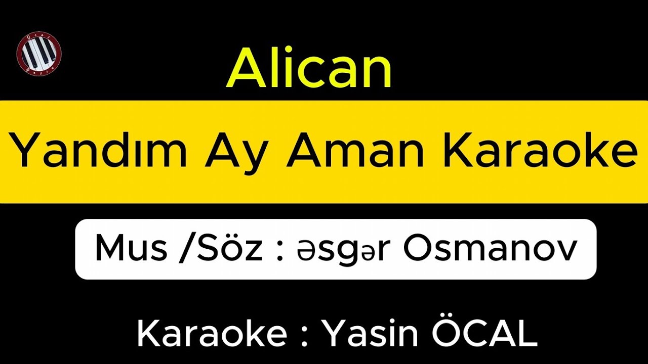 Yandım Ay Aman Karaoke / Alican - Azeri Şarkısı