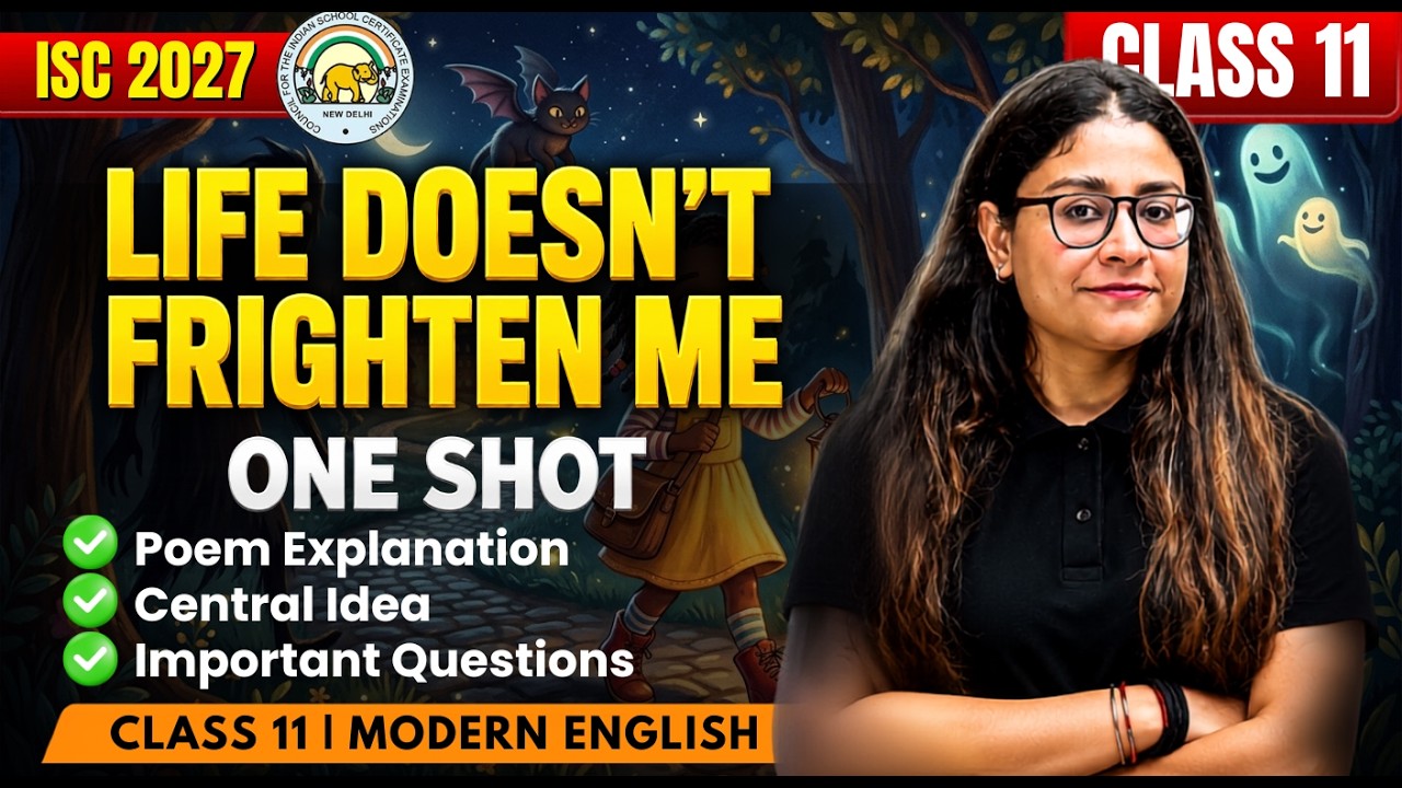 ISC Class 11 English Literature | Life Doesn't Frighten Me | One Shot | ISC 2027 | Nikita Singh