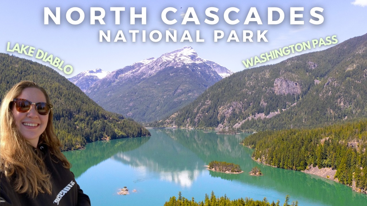 One Day North Cascades: Lake Diablo, Washington Pass & Everything in Between